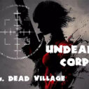 undead corps dead village